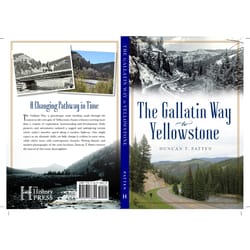 Arcadia Publishing The Gallatin Way to Yellowstone History Book