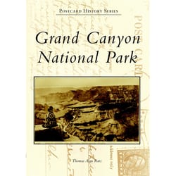 Arcadia Publishing Grand Canyon National Park History Book