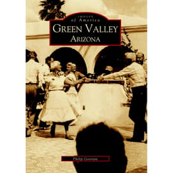 Arcadia Publishing Green Valley Arizona History Book