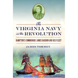 Arcadia Publishing The Virginia Navy in The Revolution History Book