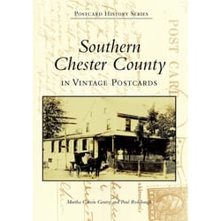 Arcadia Publishing Southern Chester County In Vintage Postcards History Book