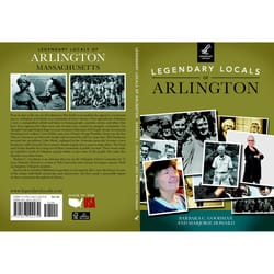 Arcadia Publishing Legendary Locals of Arlington History Book