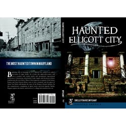 Arcadia Publishing Haunted Ellicott City History Book