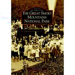 Arcadia Publishing The Great Smoky Mountains National Park History Book