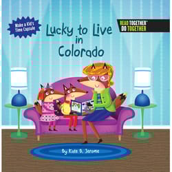 Arcadia Publishing Lucky To Live In Colorado History Book