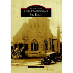 Arcadia Publishing Chattanooga's St. Elmo History Book