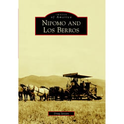 Arcadia Publishing Nipomo and Los Berros History Book