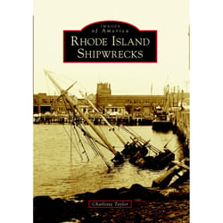 Arcadia Publishing Rhode Island Shipwrecks History Book