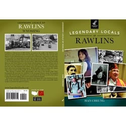 Arcadia Publishing Legendary Locals of Rawlins History Book