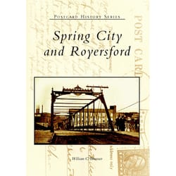 Arcadia Publishing Spring City and Royersford History Book