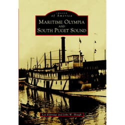 Arcadia Publishing Maritime Olympia And South Puget Sound History Book