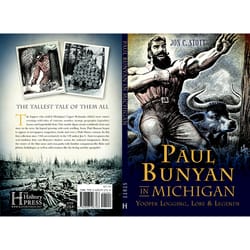 Arcadia Publishing Paul Bunyan in Michigan History Book