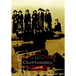 Arcadia Publishing Chattanooga History Book