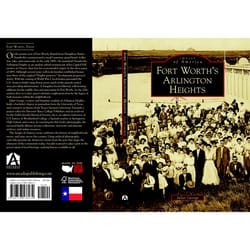 Arcadia Publishing Fort Worth's Arlington Heights History Book