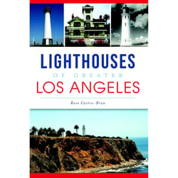 Arcadia Publishing Lighthouses Of Greater Los Angeles History Book