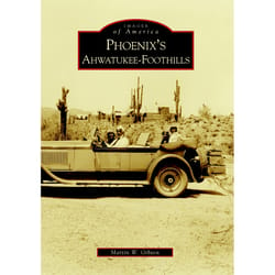 Arcadia Publishing Phoenix's Ahwatukee-Foothills History Book