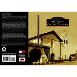 Arcadia Publishing Missions of Central California History Book