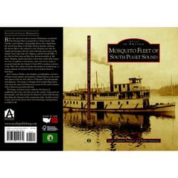 Arcadia Publishing The Mosquito Fleet of South Puget Sound History Book