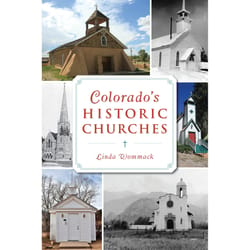 Arcadia Publishing Colorado's Historic Churches History Book