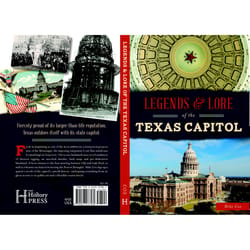 Arcadia Publishing Legends & Lore of the Texas Capitol History Book