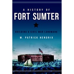 Arcadia Publishing A History of Fort Sumter History Book