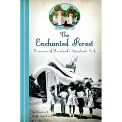 Arcadia Publishing The Enchanted Forest History Book