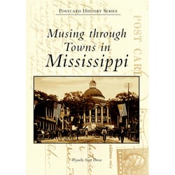 Arcadia Publishing Musing Through Towns Of Mississippi History Book