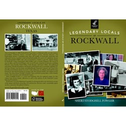 Arcadia Publishing Legendary Locals of Rockwall History Book