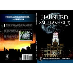 Arcadia Publishing Haunted Salt Lake City History Book