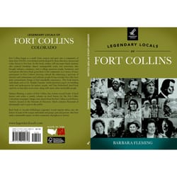 Arcadia Publishing Legendary Locals of Fort Collins History Book