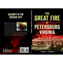 Arcadia Publishing The Great Fire of Petersburg Virginia History Book