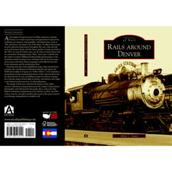 Arcadia Publishing Rails around Denver History Book