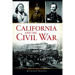 Arcadia Publishing California and the Civil War History Book