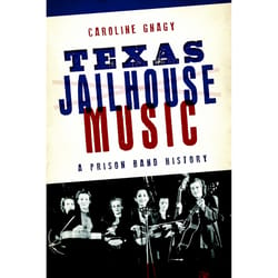 Arcadia Publishing Texas Jailhouse Music History Book