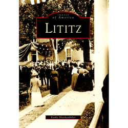 Arcadia Publishing Lititz History Book