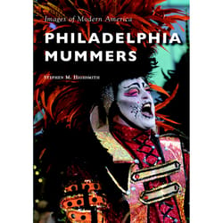 Arcadia Publishing Philadelphia Mummers History Book