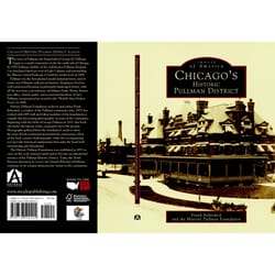 Arcadia Publishing Chicago's Historic Pullman District History Book