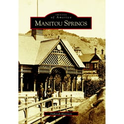 Arcadia Publishing Manitou Springs History Book