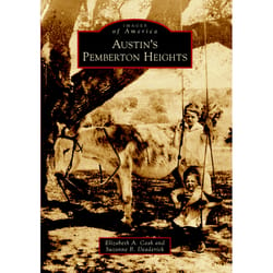 Arcadia Publishing Austin's Pemberton Heights History Book