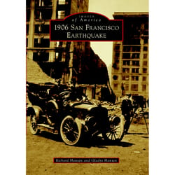 Arcadia Publishing 1906 San Francisco Earthquake History Book