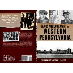 Arcadia Publishing Gangs and Outlaws of Western Pennsylvania History Book