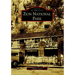 Arcadia Publishing Zion National Park History Book