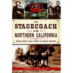 Arcadia Publishing The Stagecoach in Northern California History Book