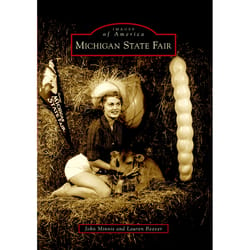 Arcadia Publishing Michigan State Fair History Book