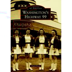 Arcadia Publishing Washington's Highway 99 History Book