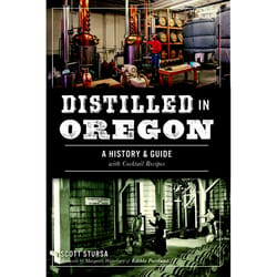 Arcadia Publishing Distilled in Oregon History Book