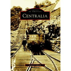 Arcadia Publishing Centralia History Book