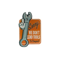 Open Road Brands Sorry We Don't Lend Tools Sign Tin 1 pk