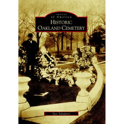 Arcadia Publishing Historic Oakland Cemetery History Book