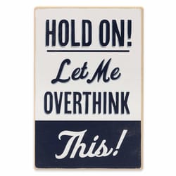 Open Road Brands Hold On Let Me Overthink This Wall Decor Wood 1 pk